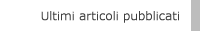 Ultimi articoli pubblicati